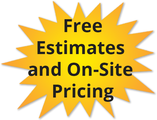  Free Estimates and On Site Pricing